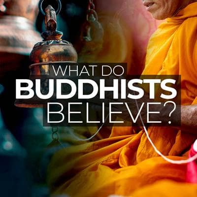 What Do Buddhists Believe?