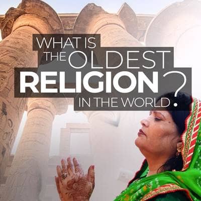 What Is the Oldest Religion in the World?